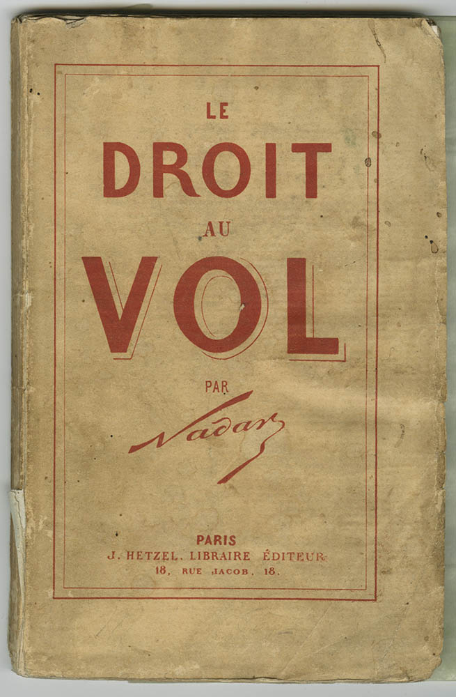 Nadar (Gaspard Felix Tournachon) - Le Droit au Vol (The Right to Flight)